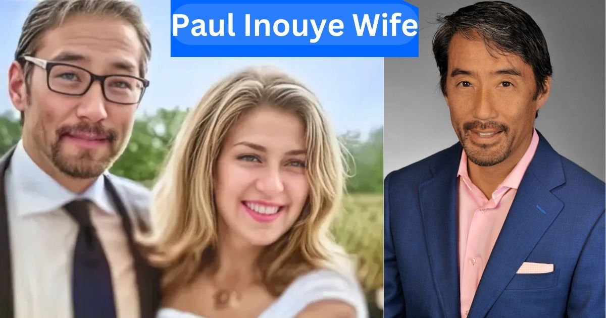 Who Is Paul Inouye Wife Kids, Profession and Net Worth