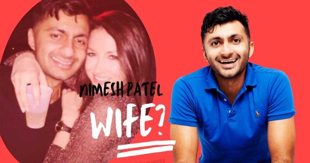 Who is Nimesh Patel's Wife Tour, Career, Age, Family, Net Worth